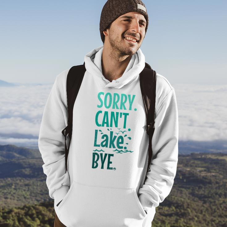 Sorry Cant Lake Bye Funny Summer Vacay Lake Lover Hoodie Lifestyle