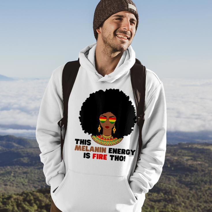 This Melanin Energy Is Fire Tho Black History Junenth Hoodie Lifestyle