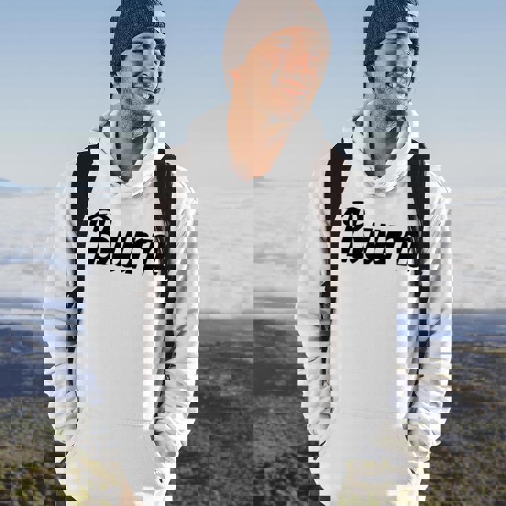 Top That Says Burn On It Graphic Hoodie Lifestyle