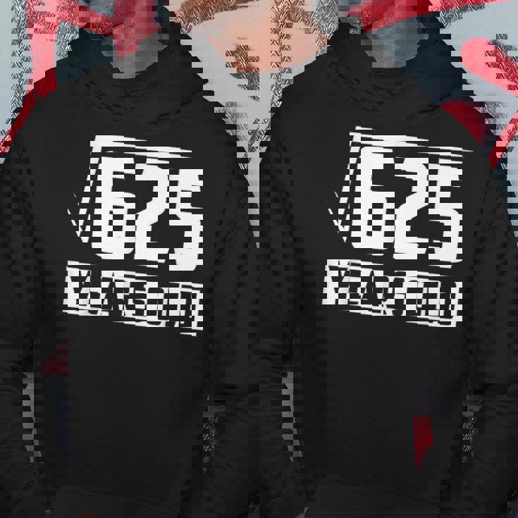 25 Years Old Square Root Funny 25Th Birthday Gift Hoodie Unique Gifts 25 Years Old Square Root Funny 25Th Birthday Gift Hoodie Unique Gifts