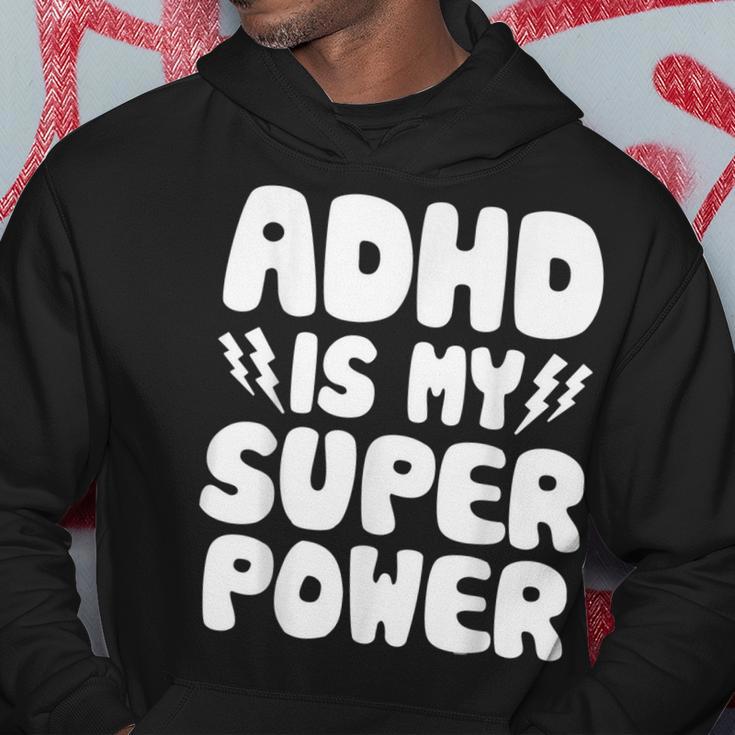 Adhd Is My Superpower Attention Deficit Disorder Quote Hoodie | Mazezy