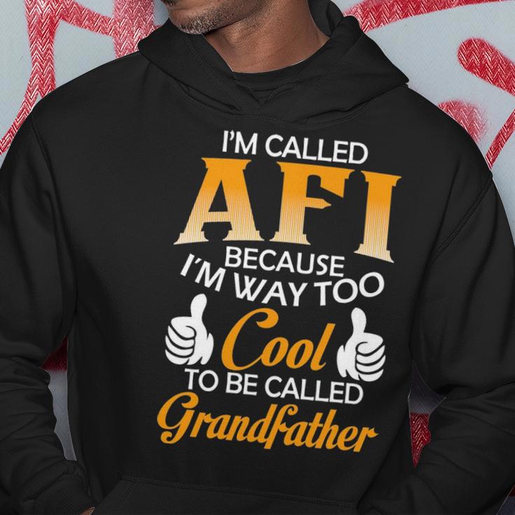 Afi Grandpa Gift Im Called Afi Because Im Too Cool To Be Called ...
