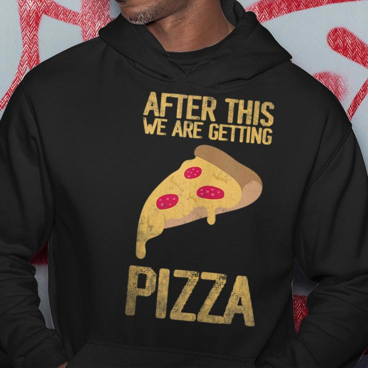 After This We Are Getting Pizza Food Quote Pizza Funny Gifts Hoodie Unique Gifts