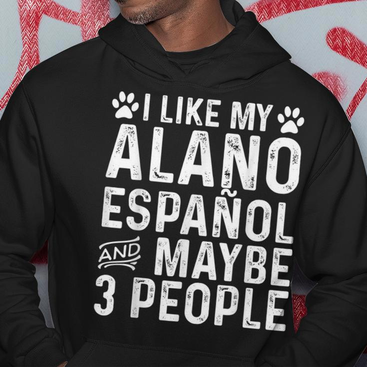 I Like My Alano Espanol And Maybe Spanish Dog Owner Hoodie Unique Gifts