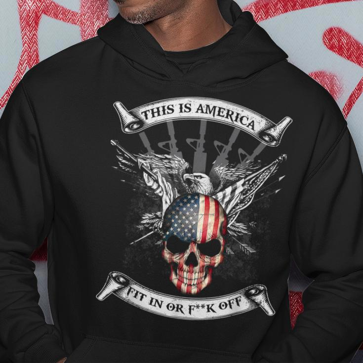 This Is America Fit In Or Fuck Off Skull Hoodie Unique Gifts