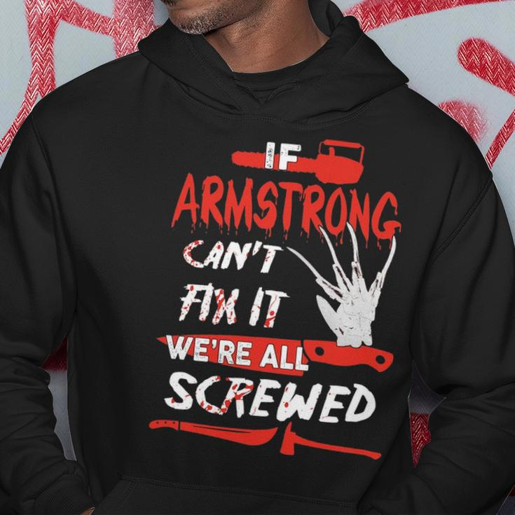 Armstrong Name Halloween Horror Gift If Armstrong Cant Fix It Were All Screwed Hoodie Funny Gifts
