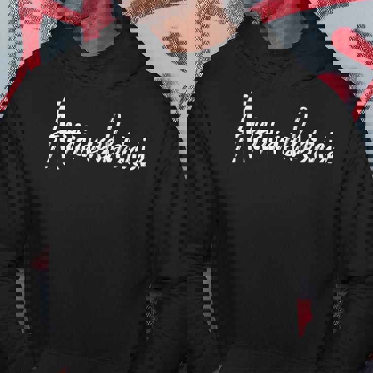 Arrivederci Italian Goodbye Italian Word Hoodie Unique Gifts