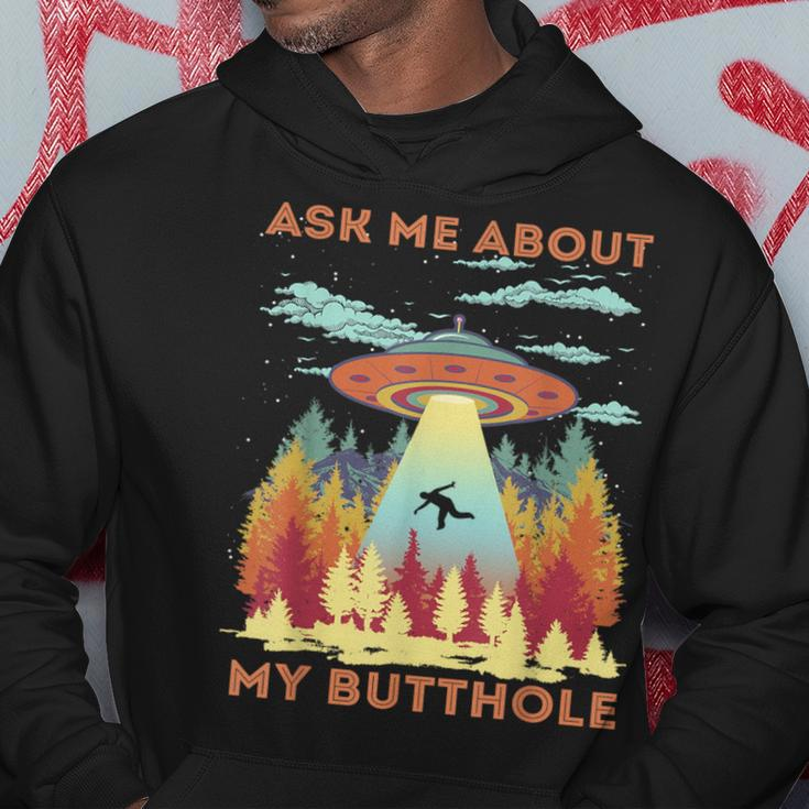 Ask Me About My Butthole Alien Abduction Hoodie Unique Gifts