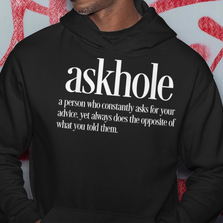 Askhole Definition Friends Who Ask For Advice Hoodie Unique Gifts