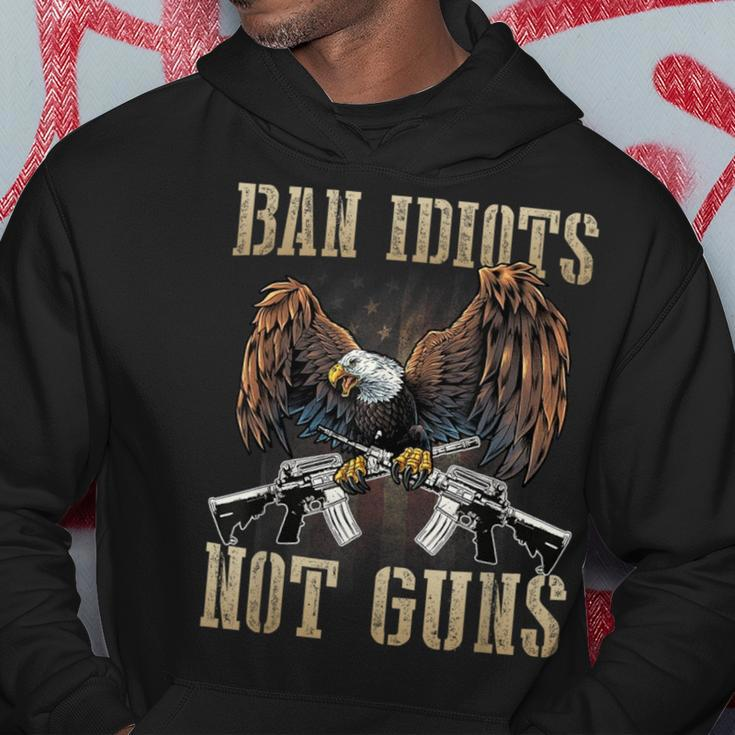 Ban Idiots Not Guns Gun Control Gun Rights Hoodie Unique Gifts