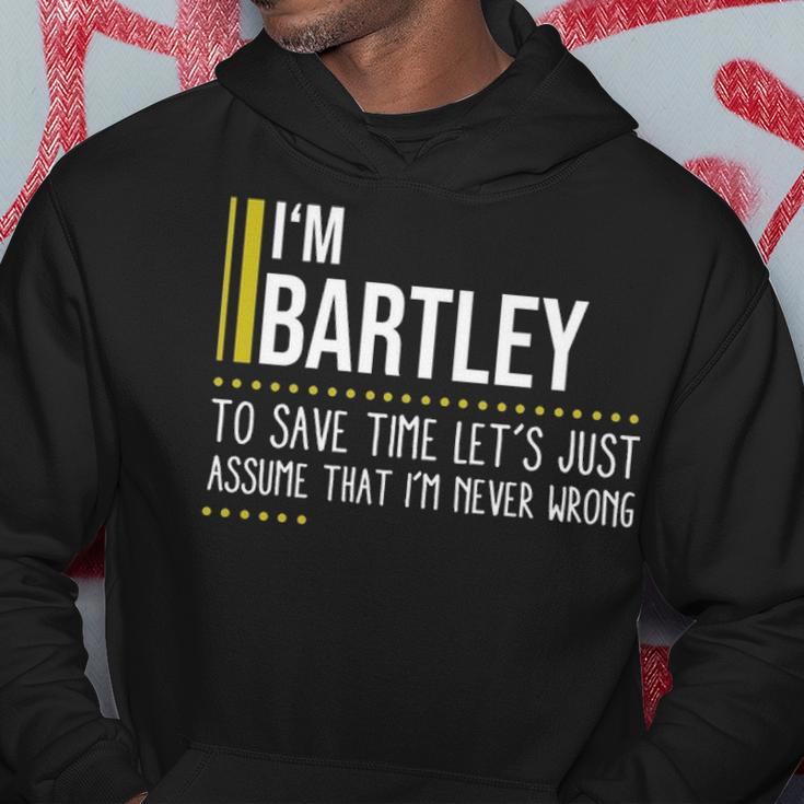 Bartley Name Gift Im Bartley Im Never Wrong Hoodie Funny Gifts