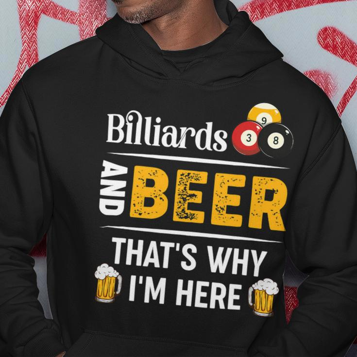 Beer Billiards And Beer Thats Why Im Here Pool Player Hoodie Unique Gifts