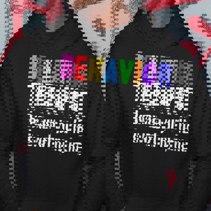 Behavioral Therapist Worth My Time Rbt Analyst Behavior Tech Hoodie Unique Gifts