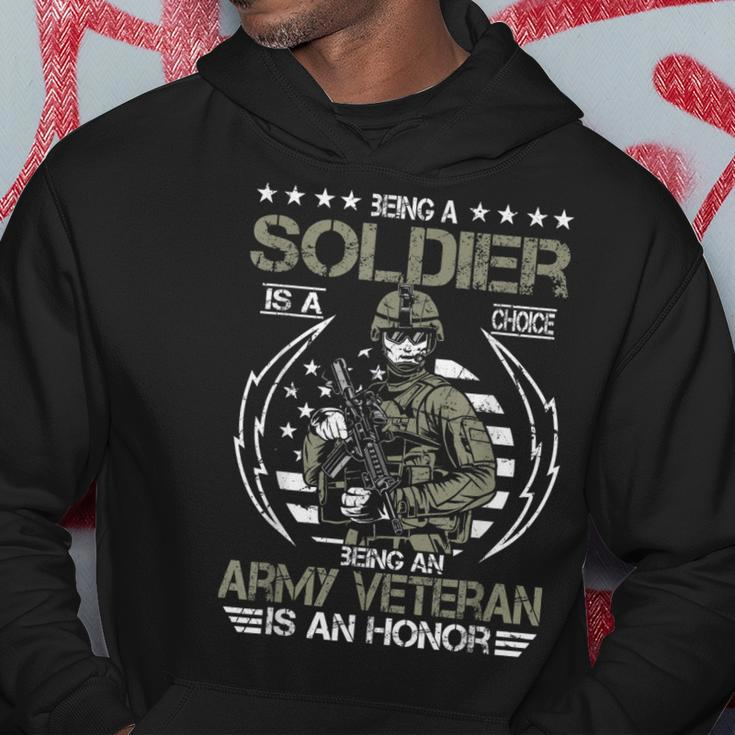 Being A Soldier A Choice Being An Army Veteran An Honor Gift Hoodie Unique Gifts
