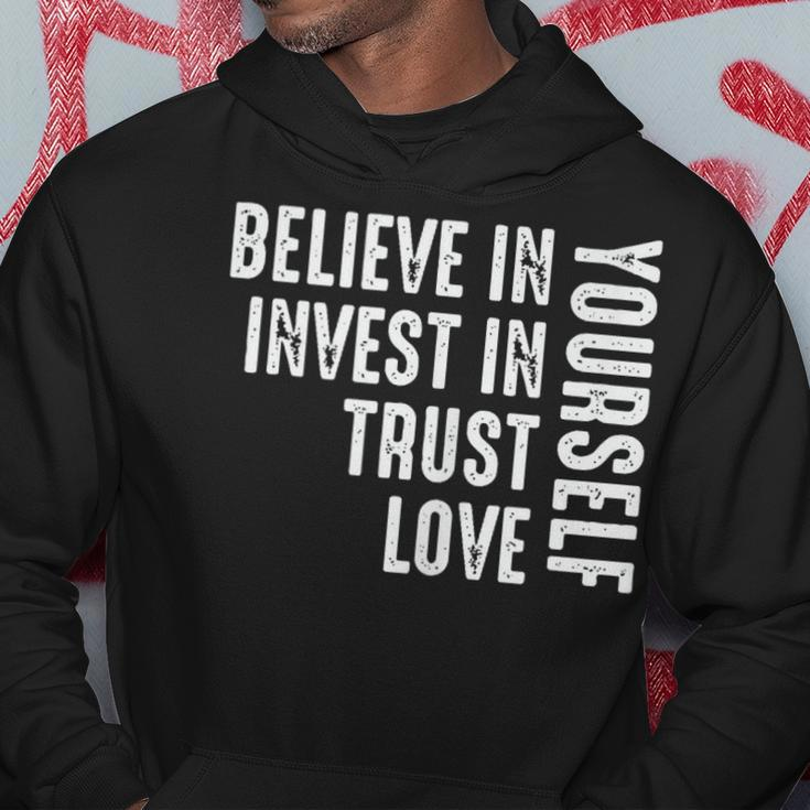 Believe In Yourself Invest Trust Love Hoodie Unique Gifts