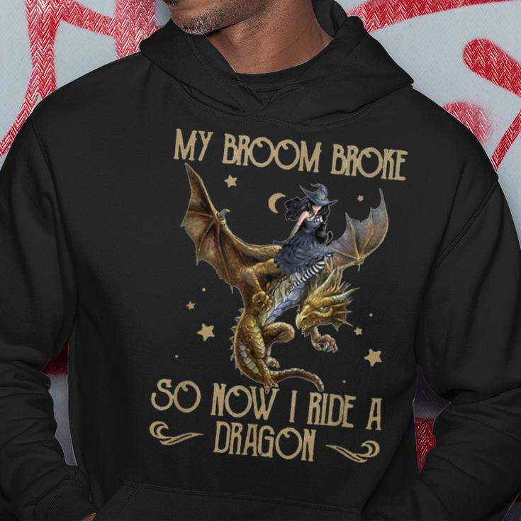 My Broom Broke So Now I Ride A Dragon Hoodie Funny Gifts
