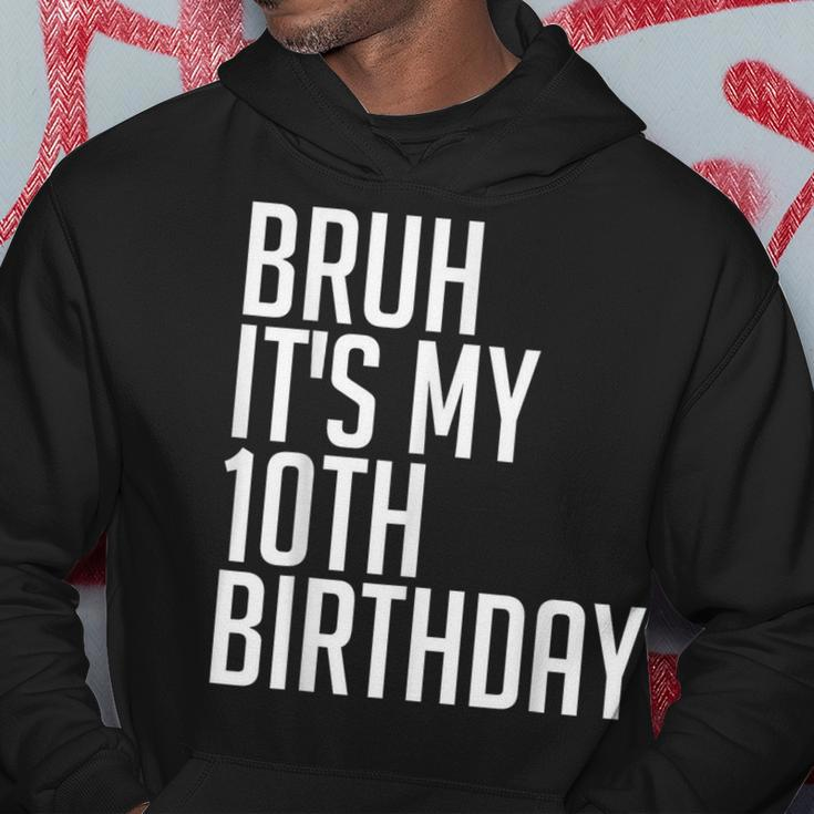 Bruh It's My 10Th Birthday 10 Years Old Back To School Theme Hoodie Unique Gifts