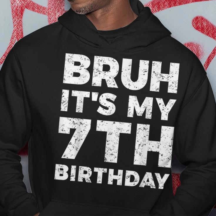 Bruh It's My 7Th Birthday 7 Year Old Birthday Hoodie Unique Gifts