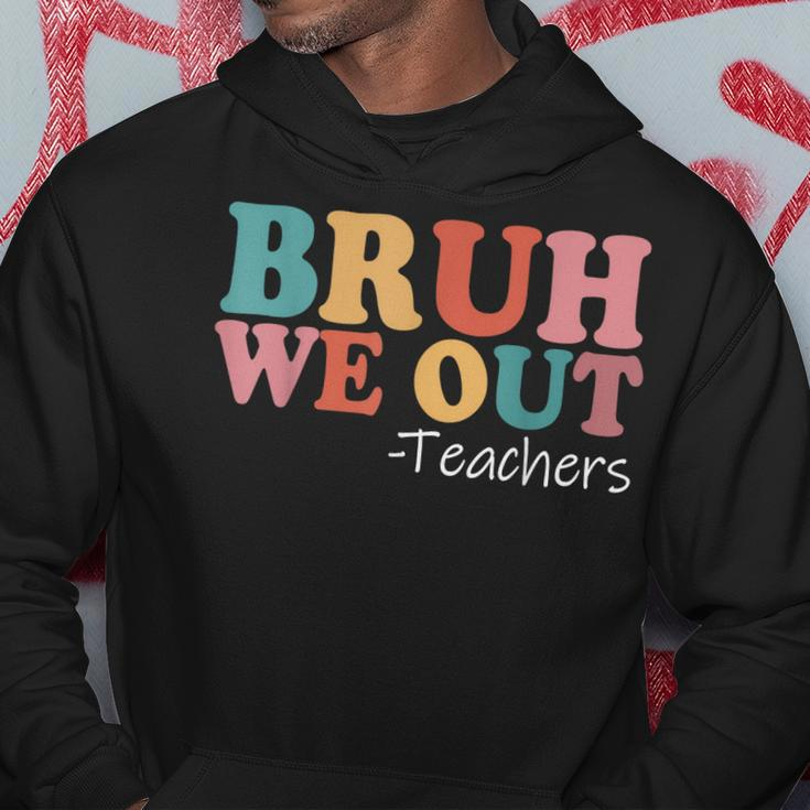 Bruh We Out Teachers Happy Last Day Of School Retro Vintage Hoodie Funny Gifts