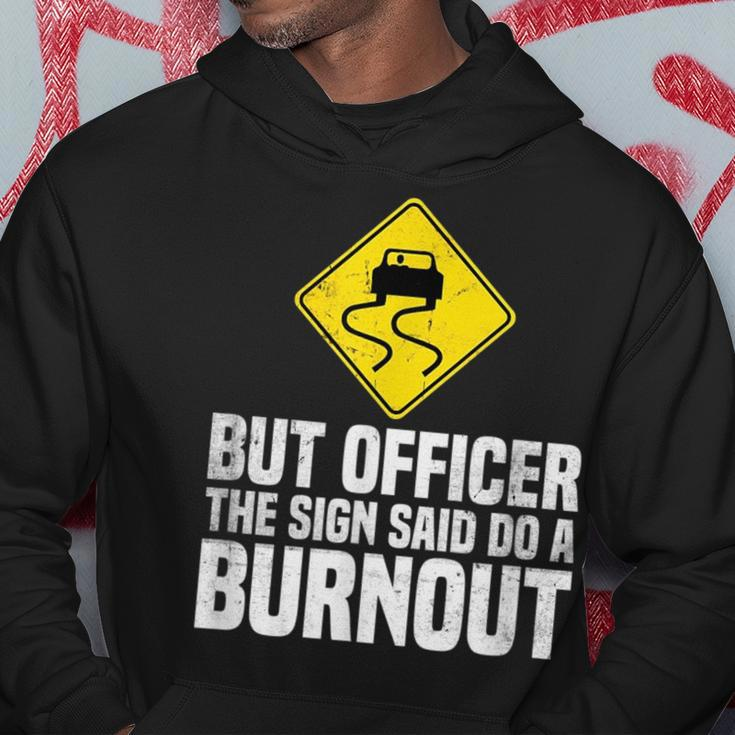 But Officer The Sign Said Do A Burnout Traffic Funny Car Hoodie Unique Gifts