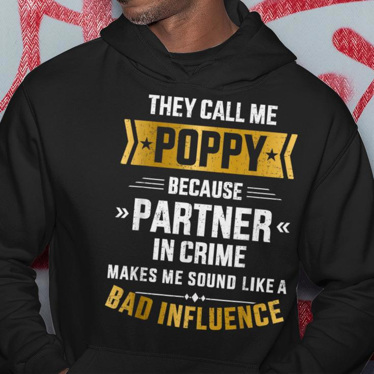 Call Me Poppy Partner Crime Bad Influence For Fathers Day Hoodie Funny Gifts