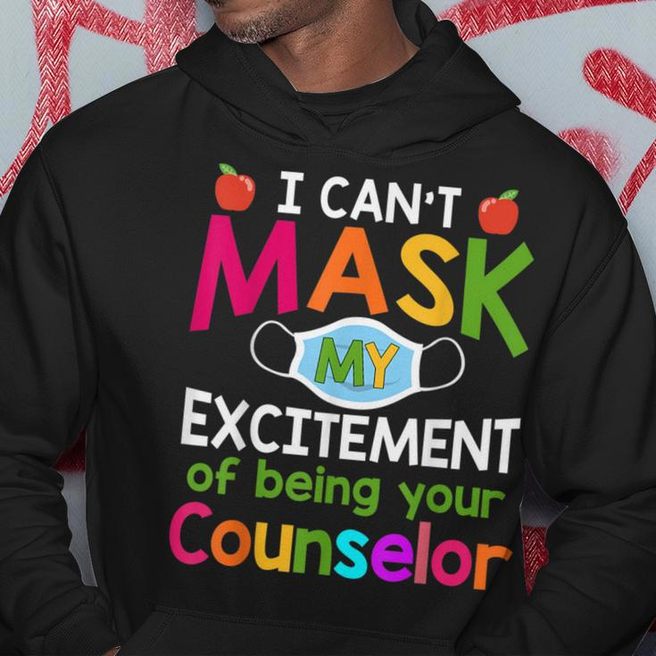 I Can't Mask My Excitement Of Being Your Counselor Hoodie Unique Gifts