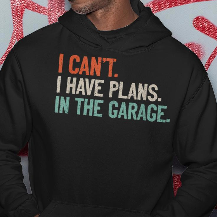 I Can't I Have Plans In The Garage Mechanic Diy Saying Hoodie Unique Gifts