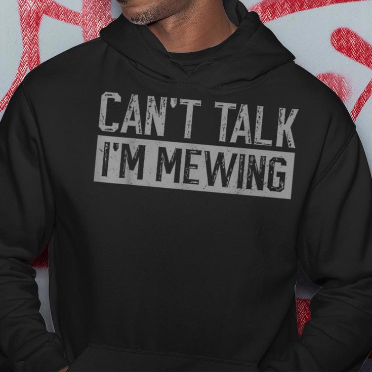 Can't Talk I'm Mewing Quote Hoodie | Mazezy