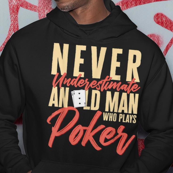 Card Player Never Underestimate An Old Man Who Plays Poker Hoodie Funny Gifts