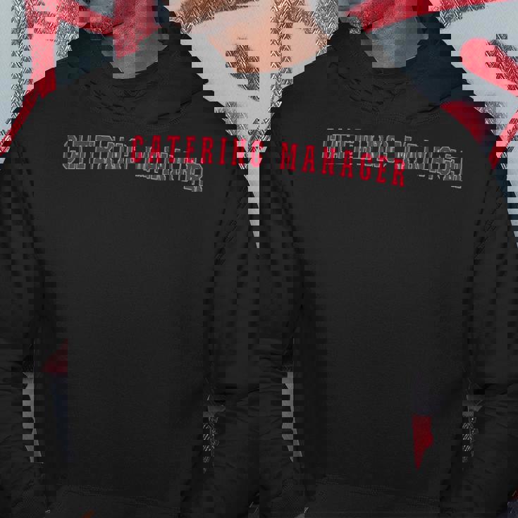 Catering Manager Hoodie Unique Gifts