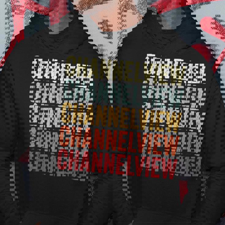 Channelview Texas Channelview Tx Retro Vintage Text Hoodie Unique Gifts