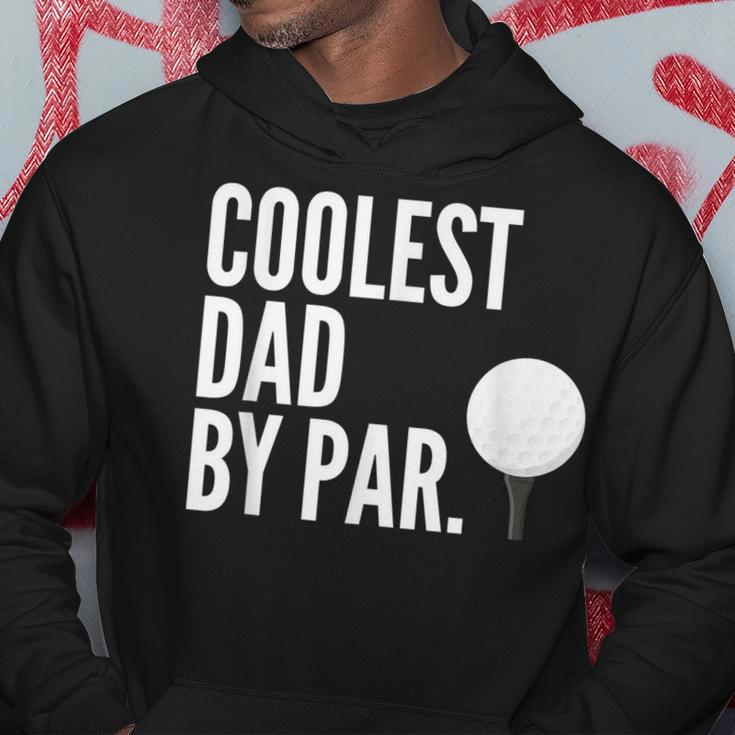Coolest Dad By Par Golfing Pun | Funny Fathers Golf Hoodie Unique Gifts