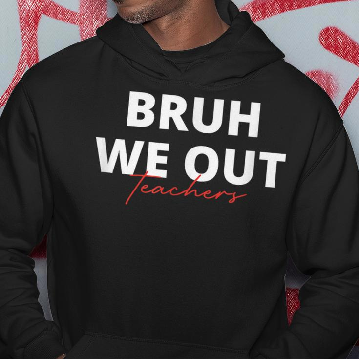 Cute Summer Bruh We Out Teachers End Of School Year Hoodie Funny Gifts