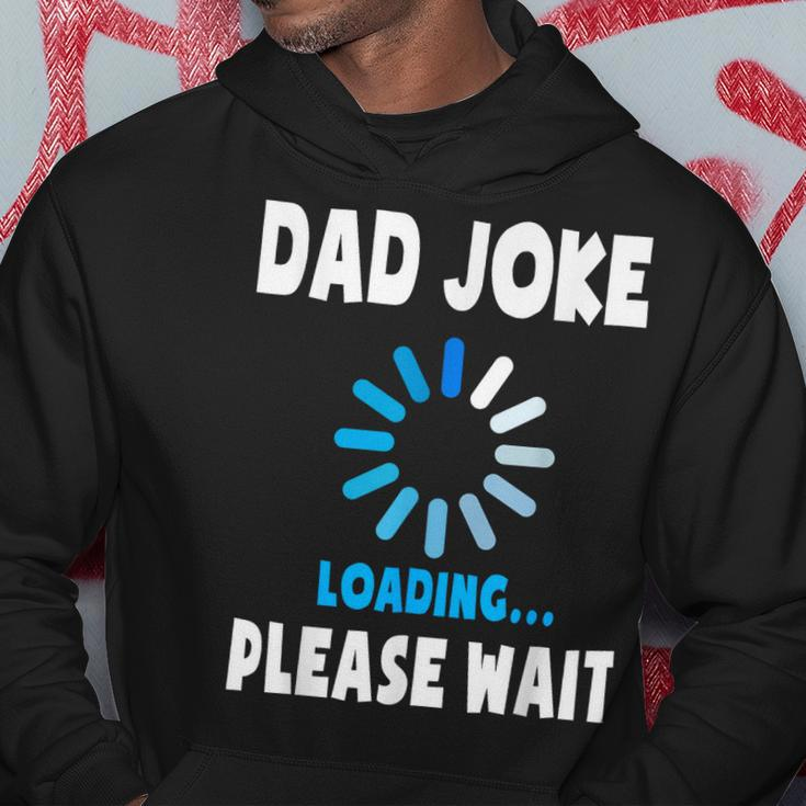 Dad Joke Loading Funny Fathers Day For Dad Dad Jokes Hoodie Funny Gifts