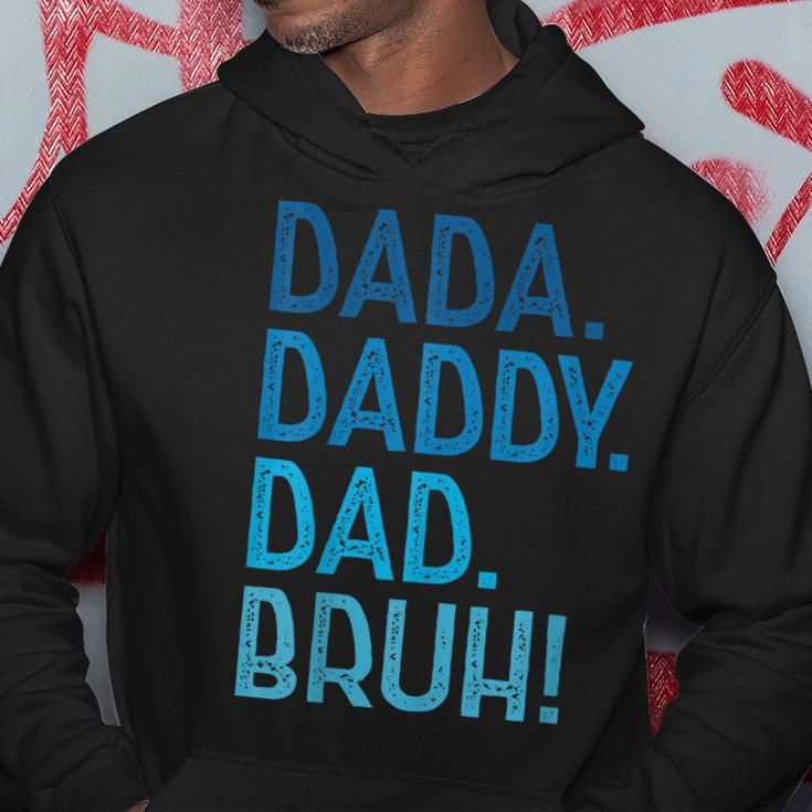 Dada Daddy Dad Bruh For Dad Men Funny Fathers Day Hoodie Unique Gifts