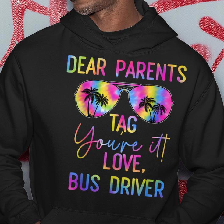 Dear Parents Tag It Last Day Of School Bus Driver Tie Dye Hoodie Unique Gifts