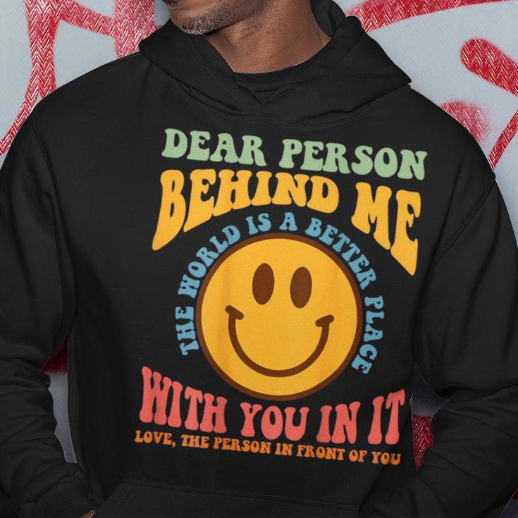 Dear Person Behind Me The World Is A Better Place Smile Face Hoodie Unique Gifts
