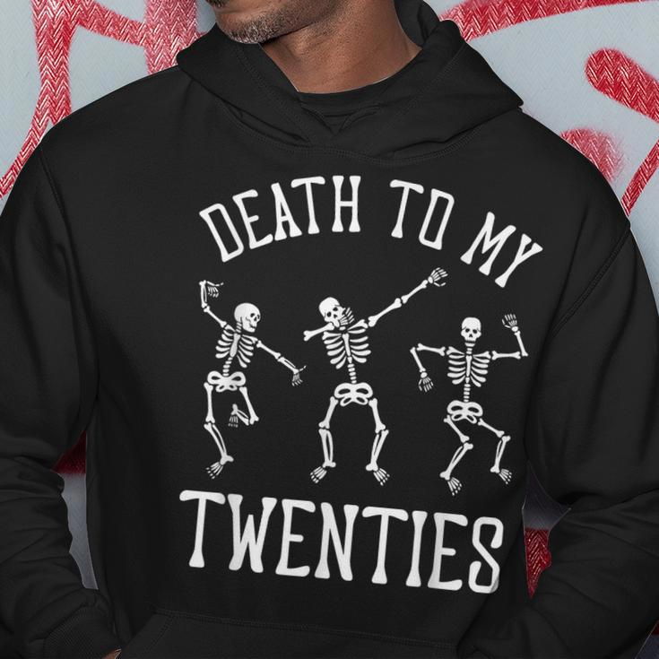 Death To My Twenties 20S Funny 30Th Birthday Skeletons Hoodie Unique Gifts