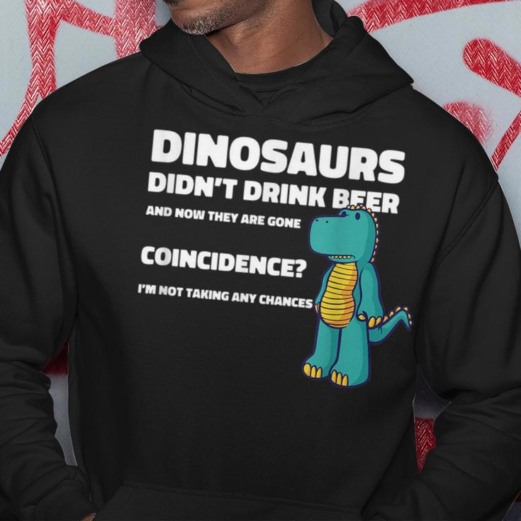 Dinosaurs Didnt Drink Alcohol Dino Dinosaur Funny Drinking Hoodie Unique Gifts