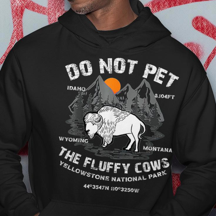Do Not Pet The Fluffy Cows Bison Yellowstone National Park Gifts For Cows Lovers Funny Gifts Hoodie Unique Gifts
