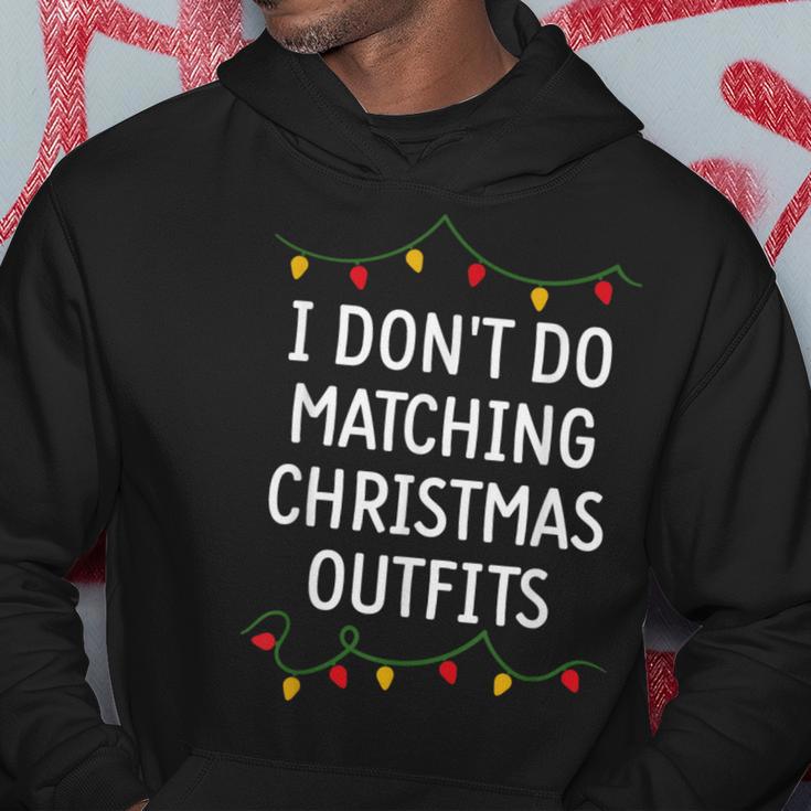 I Don't Do Matching Christmas Outfits Matching Family Hoodie Unique Gifts