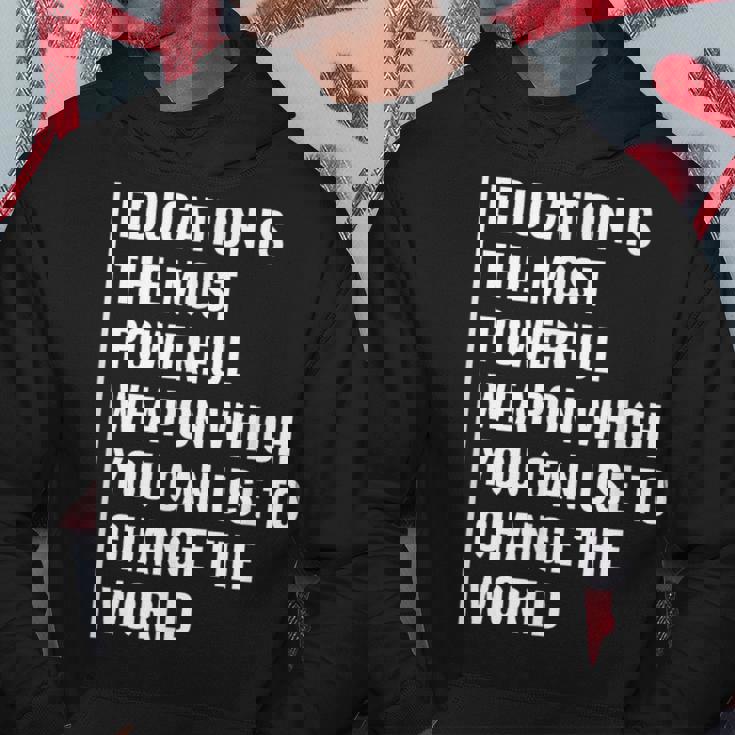 Education Weapon To Change The World Education Quote Hoodie Unique Gifts