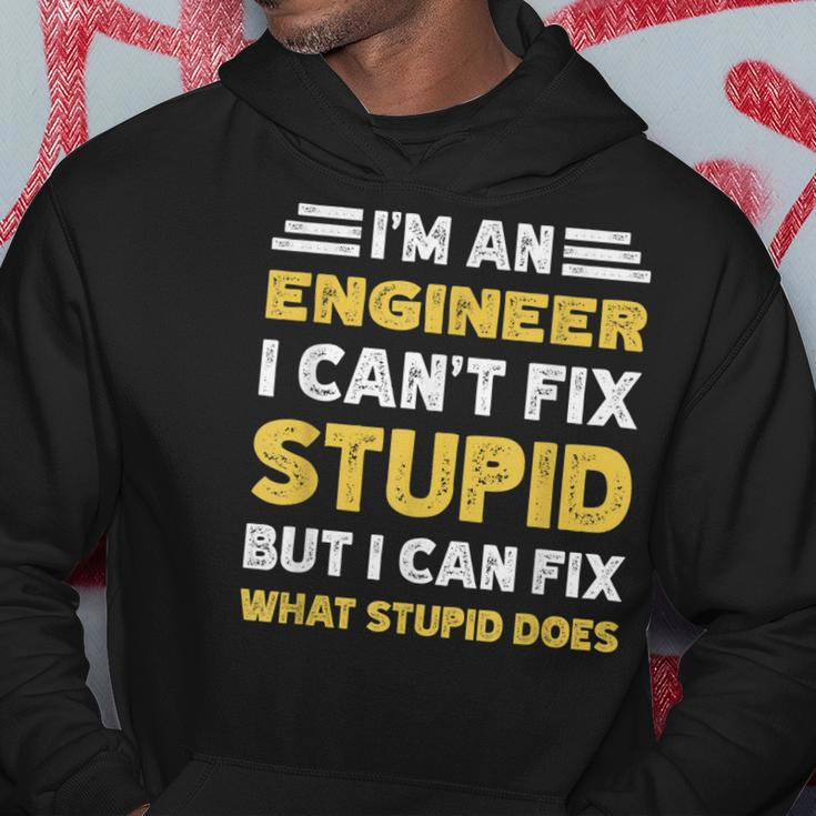 Engineer Cant Fix Stupid But What Stupid Does Hoodie Unique Gifts