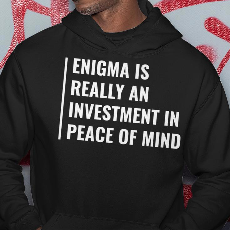 Enigma Investment In Peace Of Mind Enigma Quote Hoodie Unique Gifts