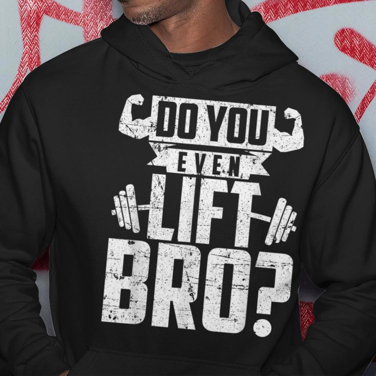 Do You Even Lift Bro Gym Hoodie Unique Gifts