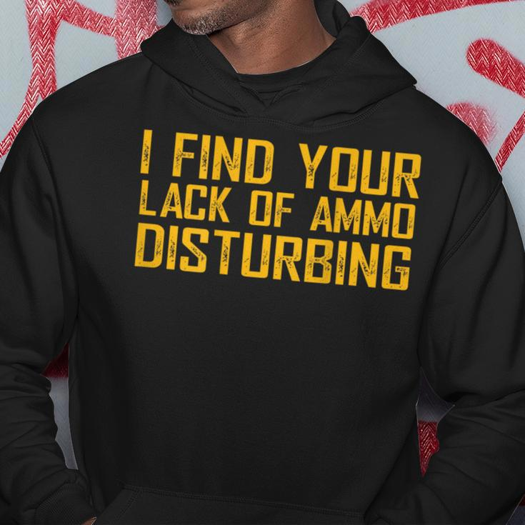 I Find Your Lack Of Ammo Disturbing On Back Hoodie Unique Gifts