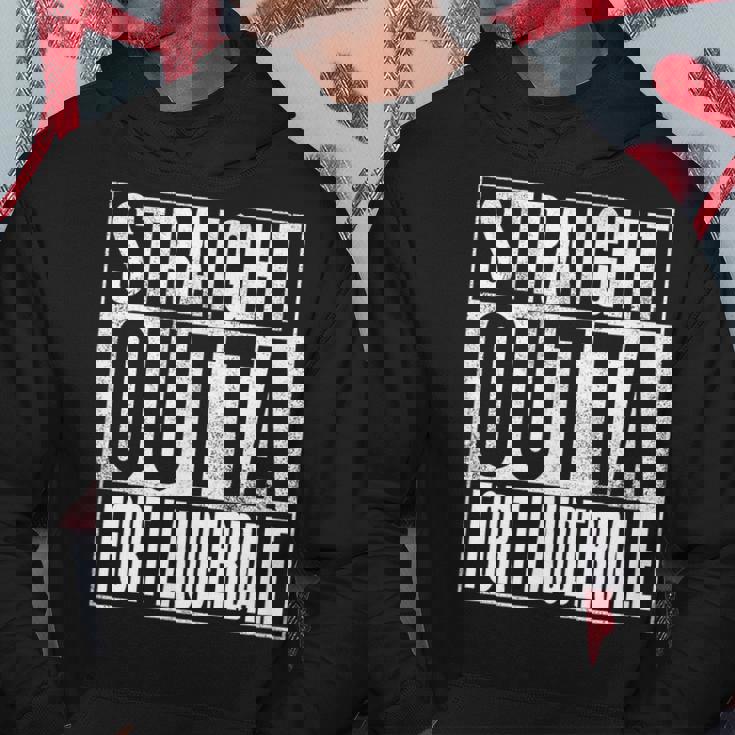 Fort Lauderdale - Straight Outta Fort Lauderdale Hoodie Unique Gifts