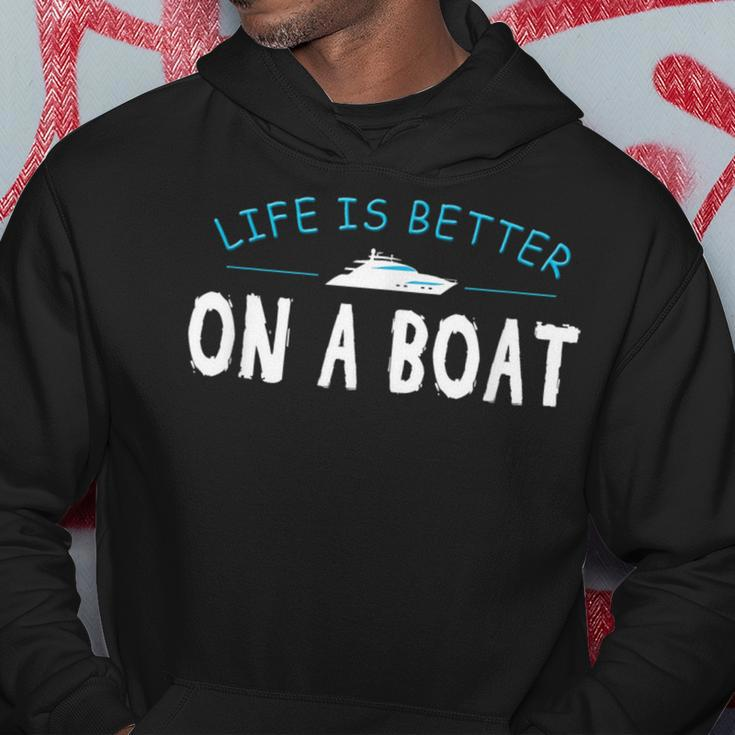 Funny Boating Boat Gift Life Better On Boat Captain Hoodie Funny Gifts