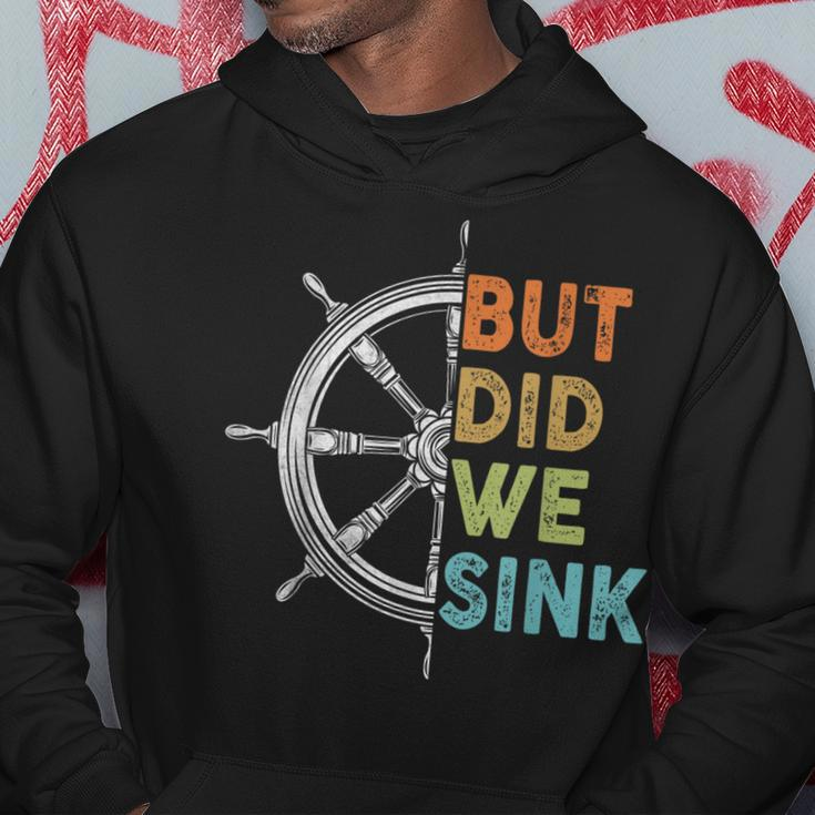 Funny Cruise But Did We Sink Pontoon Boat Captain Cruise Funny Gifts Hoodie Unique Gifts