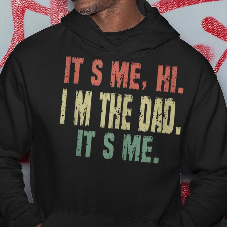 Funny Dad Quote Fathers Day Its Me Hi Im The Dad Its Me Hoodie Unique Gifts
